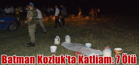 Batman Kozluk'ta Katliam: 7 Ölü