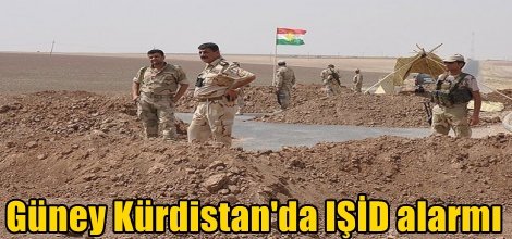 Güney Kürdistan'da IŞİD alarmı