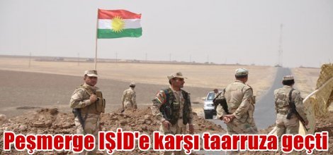 Peşmerge IŞİD'e karşı taarruza geçti