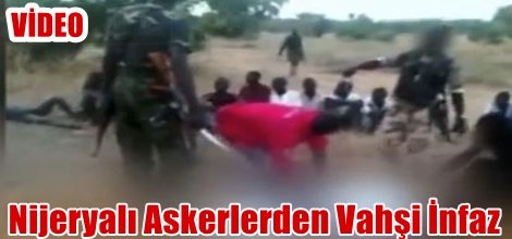 Nijeryalı Askerlerden Vahşi İnfaz