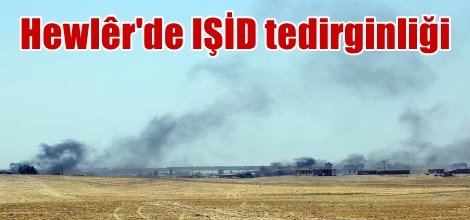 Hewlêr'de IŞİD tedirginliği
