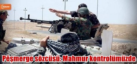 Peşmerge sözcüsü: Mahmur kontrolümüzde