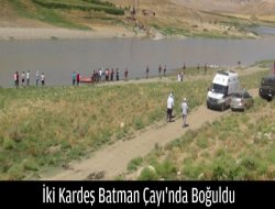 Batman Çayı`nda İki Kardeş Boğuldu