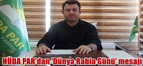 HÜDA PAR'dan 'Dünya Rabia Günü' mesajı