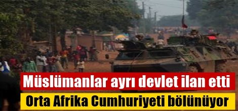 Orta Afrika Cumhuriyeti bölünüyor