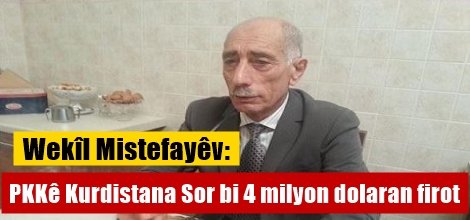 PKKê Kurdistana Sor bi 4 milyon dolaran firot