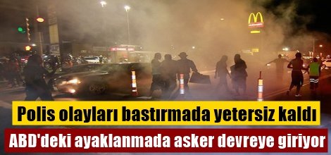 ABD'deki ayaklanmada asker göreve çağrıldı