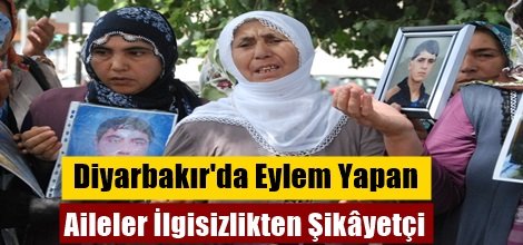 Diyarbakır'da Eylem Yapan Aileler İlgisizlikten Şikâyetçi
