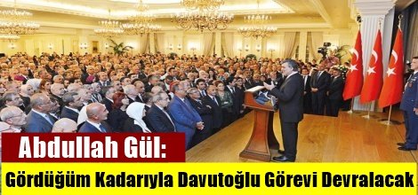 Abdullah Gül: Gördüğüm Kadarıyla Davutoğlu Görevi Devralacak