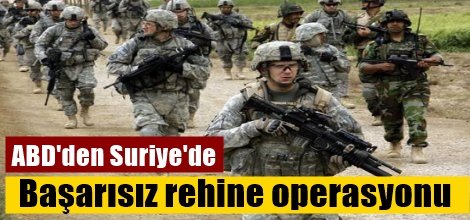 ABD'den Suriye'de başarısız rehine operasyonu