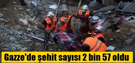 Gazze'de şehit sayısı 2 bin 57 oldu