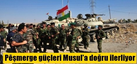 Peşmerge güçleri Musul'a doğru ilerliyor