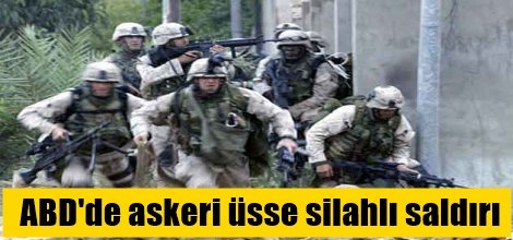 ABD'de askeri üsse silahlı saldırı