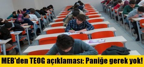 MEB'den TEOG karmaşasıyla ilgili açıklama: Paniğe gerek yok!