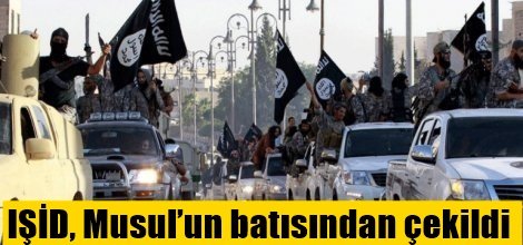 IŞİD, Musul’un batısından çekildi