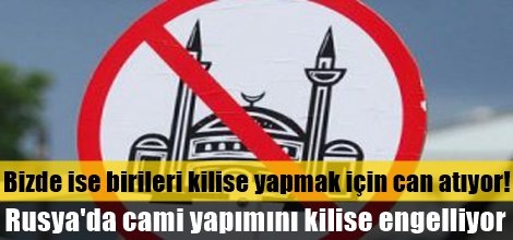Rusya'da cami yapımını kilise engelliyor