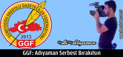 GGF: Adıyaman Serbest Bırakılsın