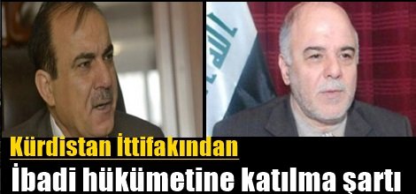 Kürdistan İttifakından İbadi hükümetine katılma şartı