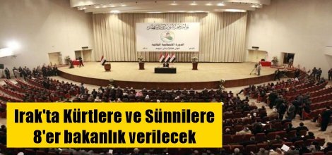 Irak'ta Kürtlere ve Sünnilere 8'er bakanlık verilecek