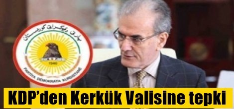 KDP’den Kerkük Valisine tepki