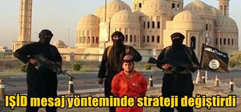 IŞİD mesaj yönteminde strateji değiştirdi