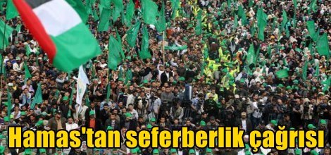 Hamas'tan Batı Şeria'da İsrail'e karşı genel seferberlik çağrısı