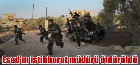 Suriye'de Esad'ın istihbarat müdürü öldürüldü