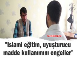 `İslami eğitim uyuşturucu madde kullanımını engeller`
