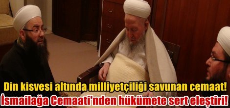İsmailağa Cemaati'nden hükümete sert eleştiri