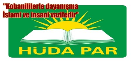 "Kobanililerle dayanışma İslami ve insani vazifedir"