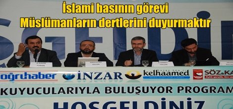 "İslami basının görevi Müslümanların dertlerini duyurmaktır"
