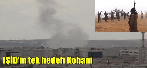 IŞİD'in tek hedefi Kobani