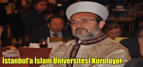 İstanbul'a İslam Üniversitesi Kuruluyor