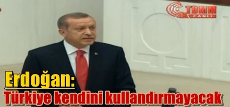Cumhurbaşkanı Erdoğan: Türkiye kendini kullandırmayacak