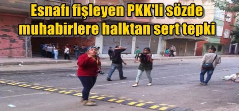 Esnafı fişleyen PKK'li sözde muhabirlere halktan sert tepki