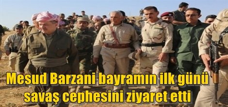 Mesud Barzani bayramın ilk günü savaş cephesini ziyaret etti
