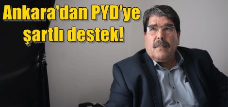 Ankara'dan PYD'ye şartlı destek!