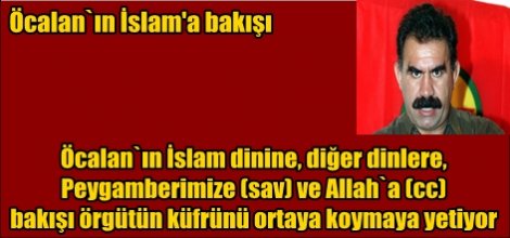 Öcalan`ın İslam'a bakışı