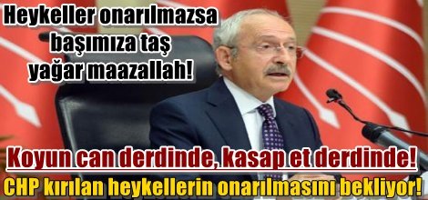 CHP kırılan heykellerin onarılmasını bekliyormuş!