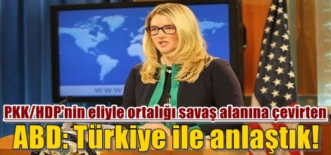 PKK/HDP'nin eliyle ortalığı savaş alanına çevirten ABD: Türkiye ile anlaştık!