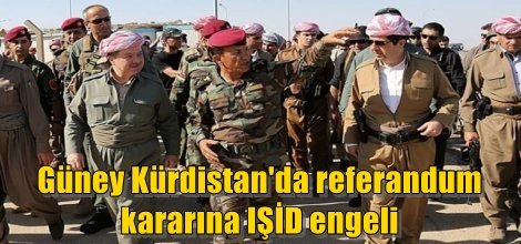 Güney Kürdistan'da referandum  kararına IŞİD engeli