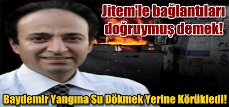 Baydemir, Yangına Su Dökmek Yerine Körükledi!