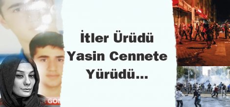 İtler ürüdü Yasin cennete yürüdü...