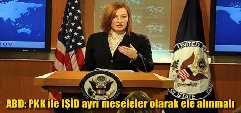 ABD: PKK ile IŞİD ayrı meseleler olarak ele alınmalı