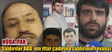 HÜDA-PAR: Saldırılar ABD`nin iftar çadırına saldırının rövanşı