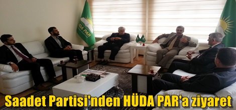 Saadet Partisi'nden HÜDA PAR'a ziyaret