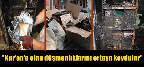 "Kur'an-a olan düşmanlıklarını ortaya koydular"