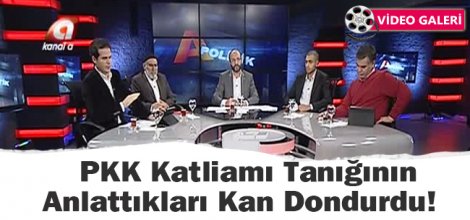 PKK Katliamı Tanığının Anlattıkları Kan Dondurdu!
