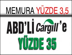 Memura yok Cargill’e var
