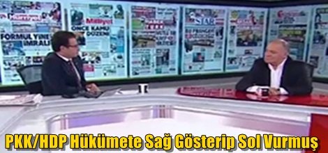 PKK/HDP, Hükümete Sağ Gösterip Sol Vurmuş